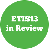 ETIS13 in Review